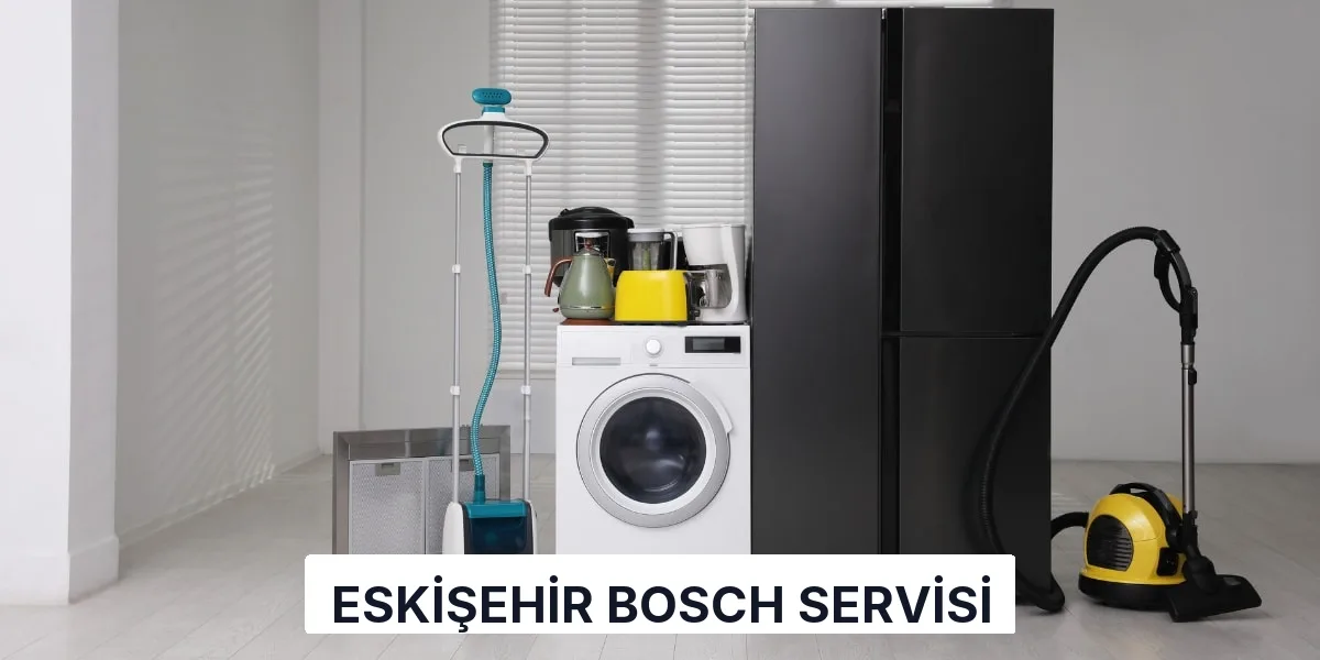 Eskişehir Bosch Servisi