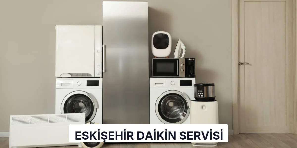 Eskişehir Daikin Servisi