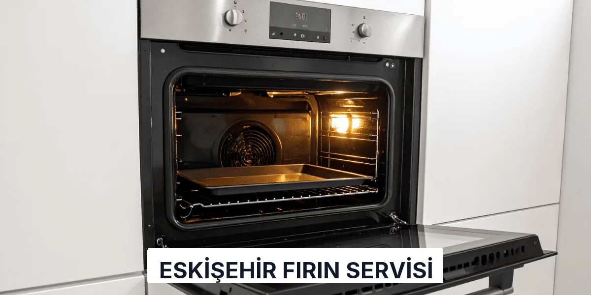 Eskişehir Fırın Servisi