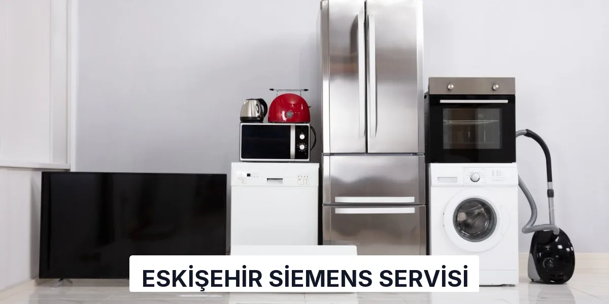 Eskişehir Siemens Servisi